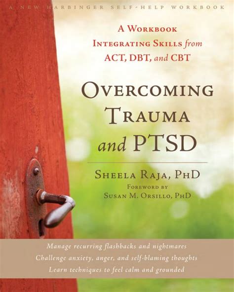 The spiritual component is the fulcrum of healing that synthesizes the coherency of self and existence. . Overcoming trauma and ptsd workbook pdf